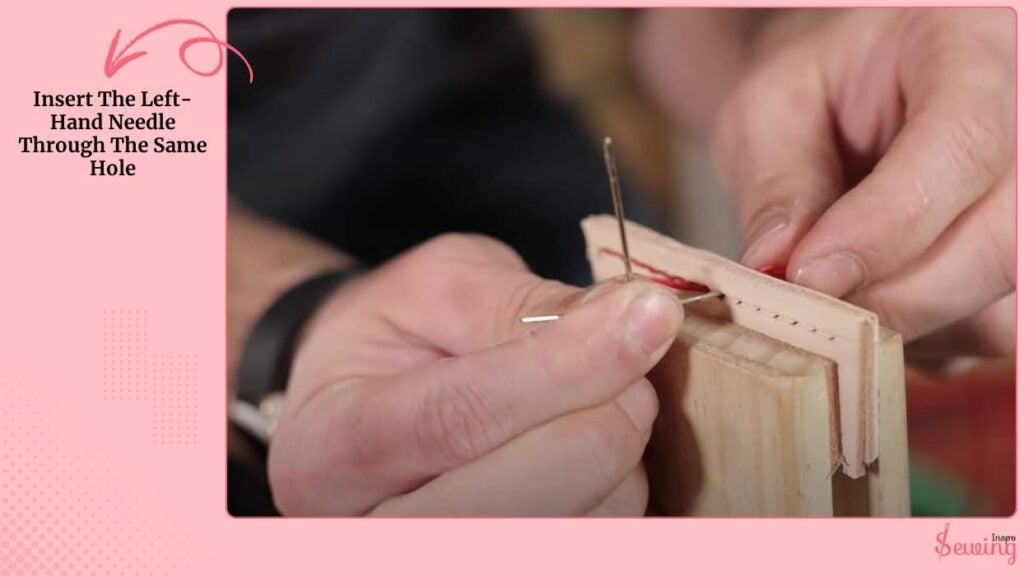 Insert The Left-Hand Needle Through The Same Hole