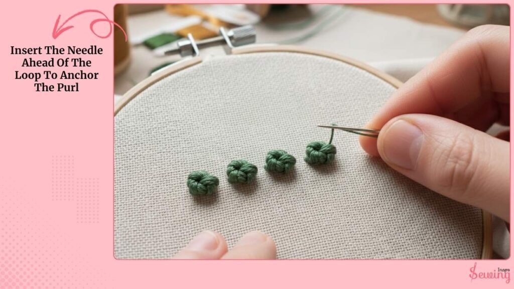 Insert The Needle Ahead Of The Loop To Anchor The Purl
