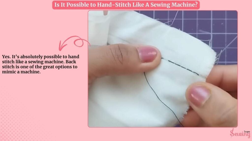 Is It Possible To Hand-Stitch Like A Sewing Machine