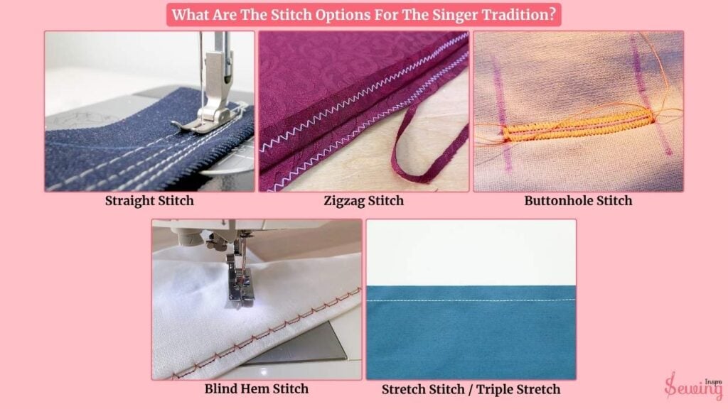 What Are The Stitch Options For The Singer Tradition