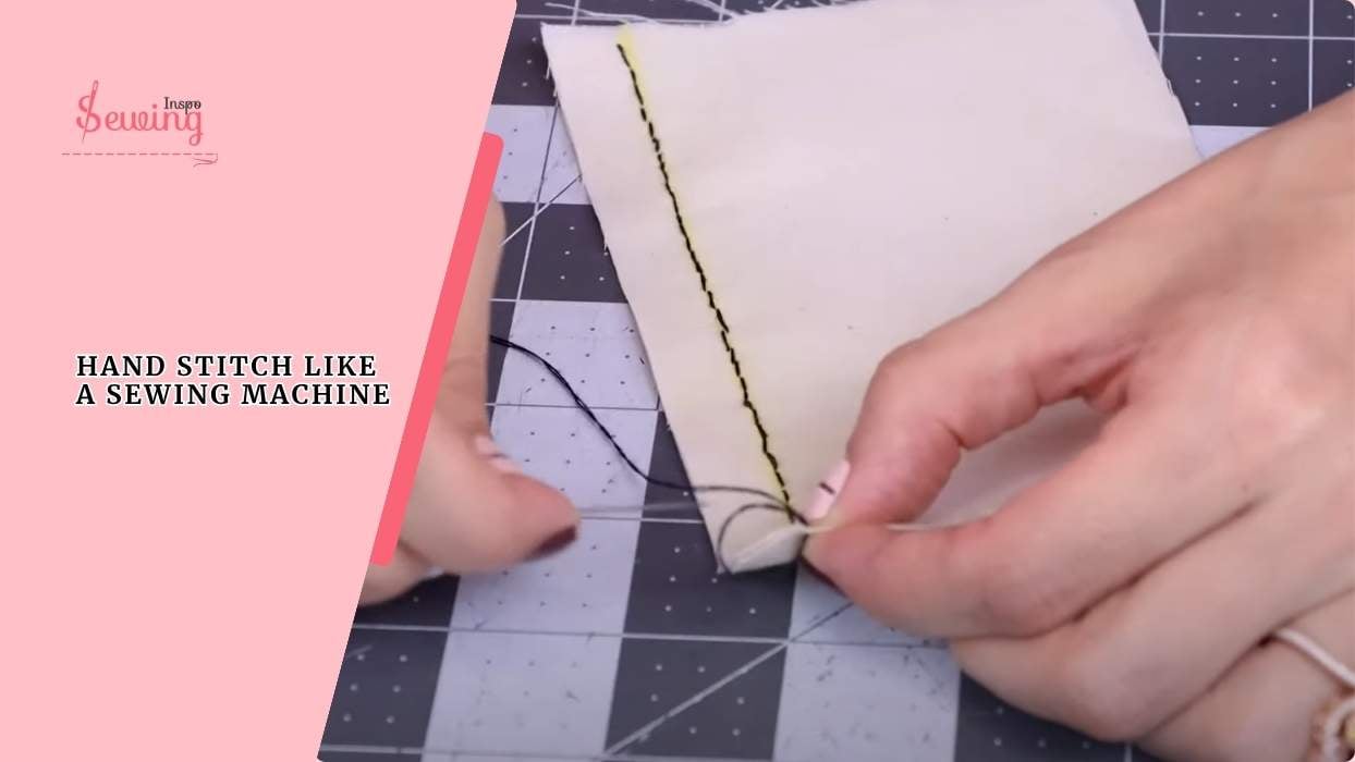 How To Hand Stitch Like A Sewing Machine For Beginners?