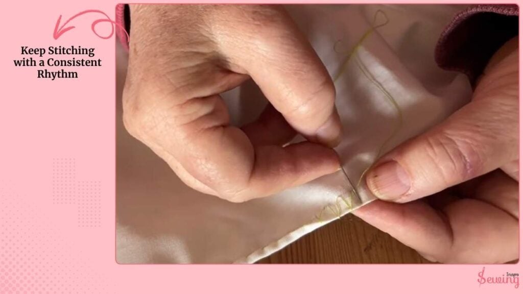 Keep Stitching with a Consistent Rhythm